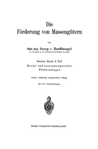Die Förderung von Massengütern Zweiter Band, 2. Teil: Krane und zusammengesetzte Förderanlagen