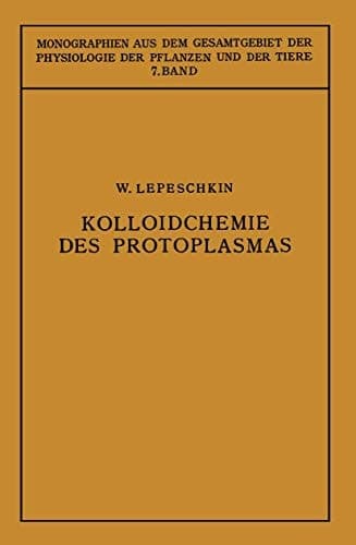 Kolloidchemie des Protoplasmas