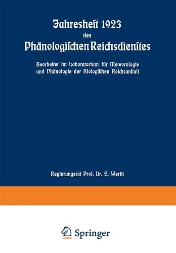 Jahresheft 1923 des Phänologischen Reichsdienstes Bearbeitet im Laboratorium für Meteorologie und Phänologie der Biologischen Reichsanstalt