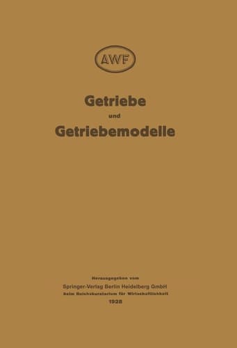 Getriebe und Getriebemodelle Getriebemodellschau des AWF und VDMA 1928