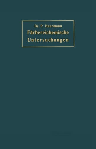 Färbereichemische Untersuchungen Anleitung zur Untersuchung Bewertung der wichtigsten Färberei-, Bleicherei-, Druckerei- und Appretur-Materialien