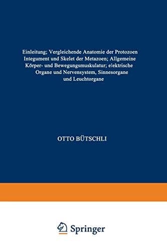 Einleitung; Vergleichende Anatomie der Protozoen; Integument und Skelet der Metazoen; Allgemeine Körper- und Bewegungsmuskulatur; elektrische Organe und Nervensystem, Sinnesorgane und Leuchtorgane