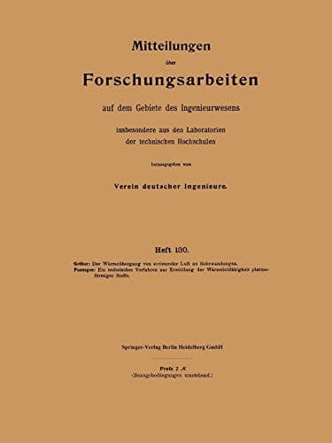 Mitteilungen über Forschungsarbeiten auf dem Gebiete des Ingenieurwesens insbesondere aus den Laboratorien der technischen Hochschulen
