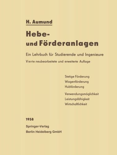 Hebe-und Förderanlagen: Ein Lehrbuch für Studierende und Ingenieure