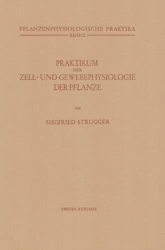 Praktikum der Zell- und Gewebephysiologie der Pflanze