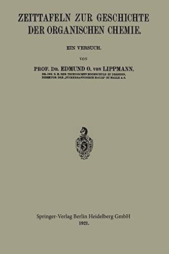 Zeittafeln zur Geschichte der Organischen Chemie: Ein Versuch (German Edition)