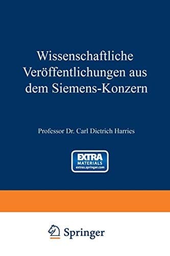 Wissenschaftliche Veröffentlichungen aus dem Siemens-Konzern Erster Band 1920–1922