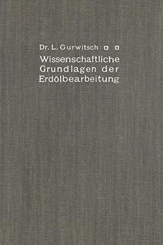 Wissenschaftliche Grundlagen der Erdölbearbeitung