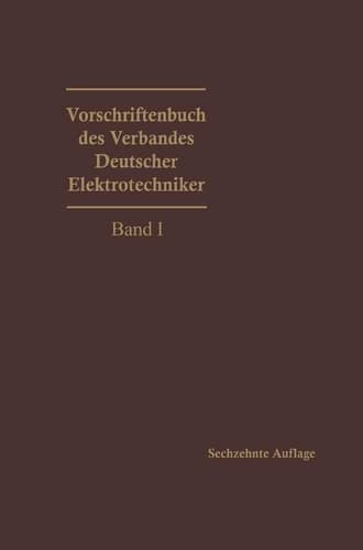 Vorschriftenbuch des Verbandes Deutscher Elektrotechniker Nach d. Stande am 1. Jan. 1929
