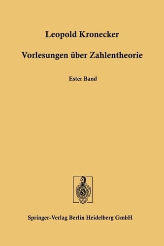 Vorlesungen über Zahlentheorie Erste bis Dreiunddreissigste Vorlesung