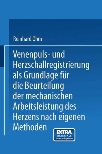 Venenpuls- und Herzschallregistrierung als Grundlage für die Beurteilung der mechanischen Arbeitsleistung des Herzens nach eigenen Methoden (German Edition)