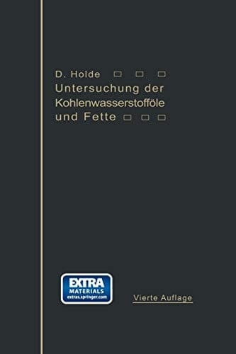 Untersuchung der Kohlenwasserstofföle und Fette: sowie der ihnen verwandten Stoffe (German Edition)