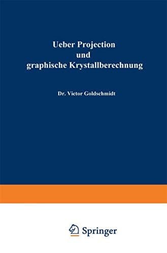 Ueber Projection und graphische Krystallberechnung (German Edition)
