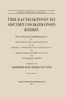 Über Hautreaktionen bei Gesunden und Ekzematösen Kindern Inaugural-Dissertation zur Erlangung der Doktorwürde in der Medizin, Chirurgie und Geburtshilfe der Hohen Medizinischen Fakultät der Universität Leipzig