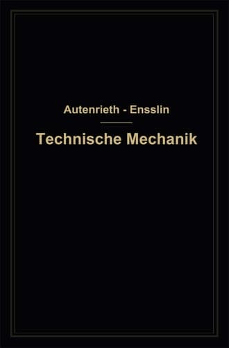 Technische Mechanik Ein Lehrbuch der Statik und Dynamik für Maschinen- und Bauingenieure