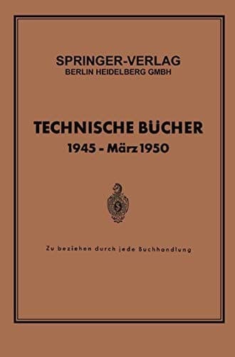 Technische Bücher 1945 — März 1950 Zu beziehen durch jede Buchhandlung