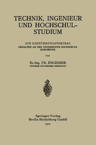 Technik, Ingenieur und Hochschulstudium: Ein Einführungsvortrag Gehalten an der Technischen Hochschule Karlsruhe (German Edition)