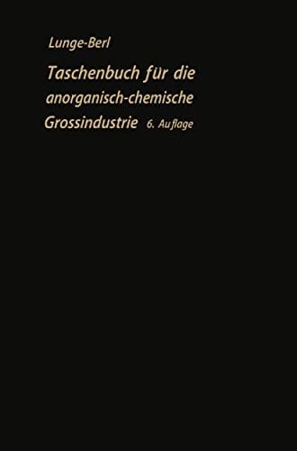 Taschenbuch für die anorganisch-chemische Großindustrie