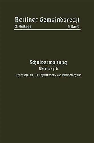 Schulverwaltung Abteilung 1: Volksschulen, Taubstummen- und Blindenschule