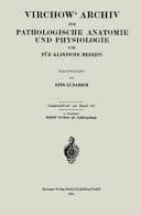 VirchowSuperscriptsSuperscript Archiv für Pathologische Anatomie und Physiologie und für Klinische Medizin