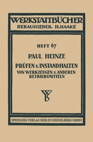 Prüfen und Instandhalten von Werkzeugen und anderen Betriebsmitteln Ausgewählte Beispiele