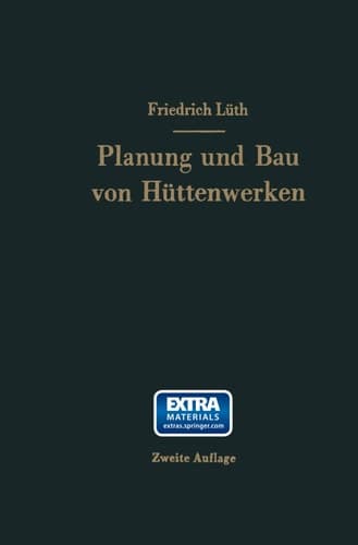 Planung Und Bau Von Hüttenwerken (German Edition)