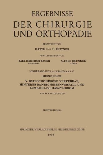 V. Osteochondrosis Vertebrae, Hinterer Bandscheibenvorfall und Lumbago-Ischias-Syndrom