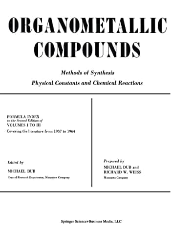 Organometallic Compounds Methods of Synthesis Physical Constants and Chemical Reactions
