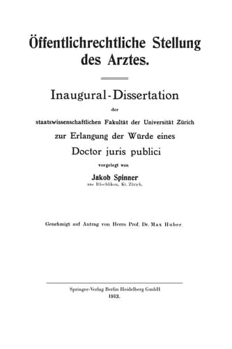 Öffentlichrechtliche Stellung des Arztes Inaugural-Dissertation der staatswissenschaftlichen Fakultät der Universität Zürich zur Erlangung der Würde eines Doctor juris publici