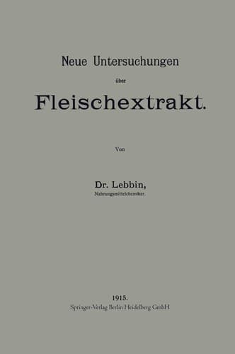 Neue Untersuchungen über Fleischextrakt