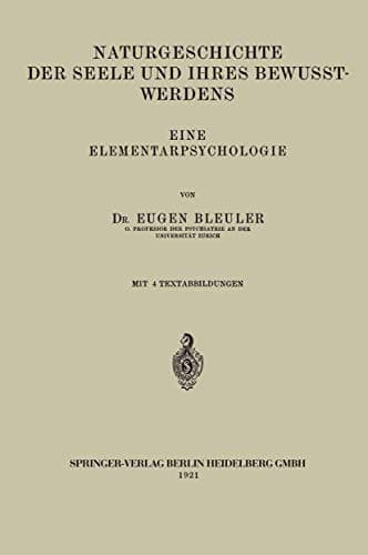 Naturgeschichte der Seele und Ihres Bewusstwerdens: Eine Elementarpsychologie (German Edition)