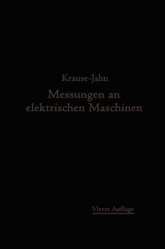 Messungen an elektrischen Maschinen Apparate, Instrumente, Methoden, Schaltungen