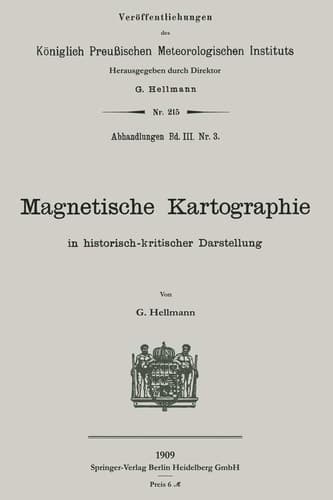 Magnetische Kartographie in Historisch-Kritischer Darstellung (Veröffentlichungen des Königlich Preußischen Meterologischen Instituts) (German Edition)