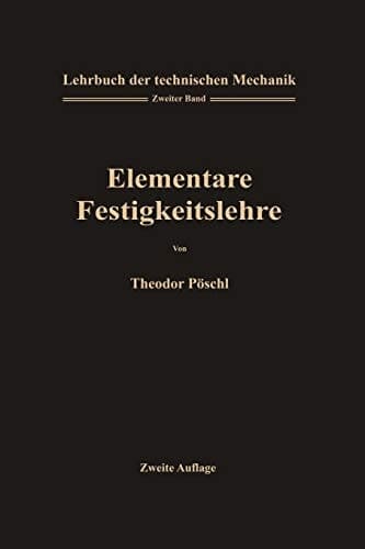 Lehrbuch der Technischen Mechanik für Ingenieure und Physiker Zum Gebrauche bei Vorlesungen und zum Selbststudium