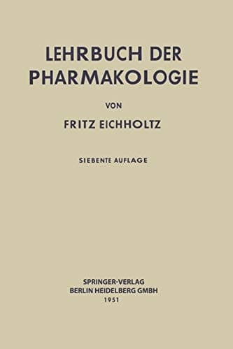 Lehrbuch der Pharmakologie im Rahmen einer allgemeinen Krankheitslehre