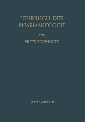 Lehrbuch der Pharmakologie im Rahmen einer Allgemeinen Krankheitslehre: Für Praktische Ärzte und Studierende (German Edition)