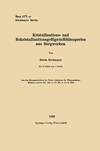 Kristallisations- und Rekristallisationsgefüge in Höhlenperlen aus Bergwerken (German Edition)