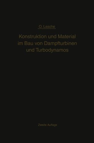 Konstruktion und Material im Bau von Dampfturbinen und Turbodynamos (German Edition)