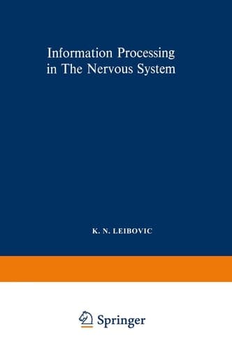Information Processing in The Nervous System Proceedings of a Symposium held at the State University of New York at Buffalo 21st–24th October, 1968