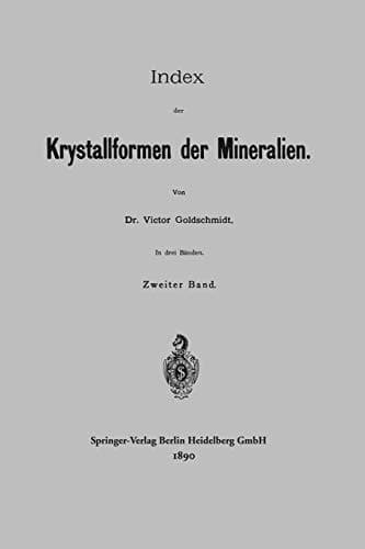 Index der Krystallformen der Mineralien Zweiter Band