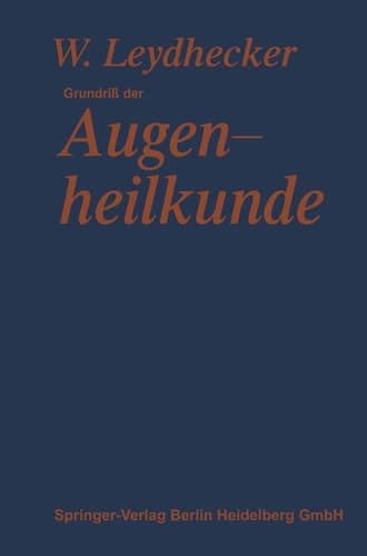 Grundriß der Augenheilkunde Mit einem Repetitorium für Studenten