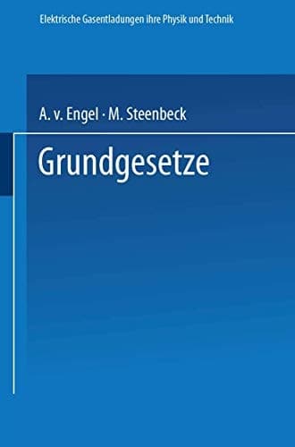 Elektrische Gasentladungen Ihre Physik und Technik
