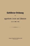 Gebühren-Ordnung für approbierte Aerzte und Zahnärzte vom 15. März 1922