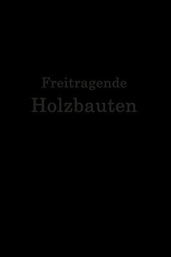 Freitragende Holzbauten (German Edition)