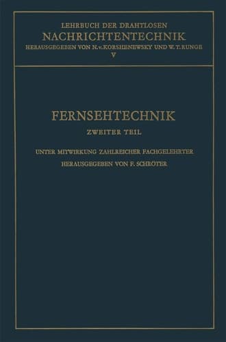Fernsehtechnik Zweiter Teil: Technik des Elektronischen Fernsehens
