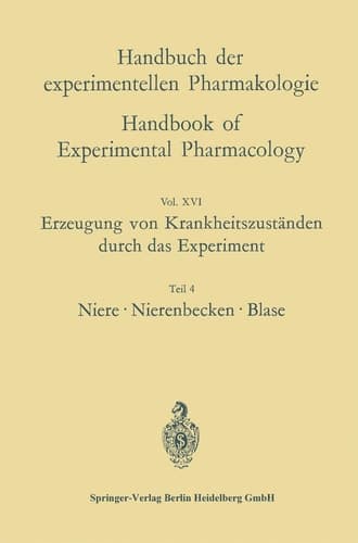 Erzeugung von Krankheitszuständen durch das Experiment Teil 4: Niere, Nierenbecken, Blase