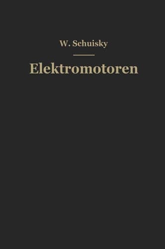 Elektromotoren Ihre Eigenschaften und ihre Verwendung für Antriebe