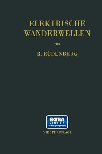 Elektrische Wanderwellen: auf Leitungen und in Wicklungen von Starkstromanlagen (German Edition)