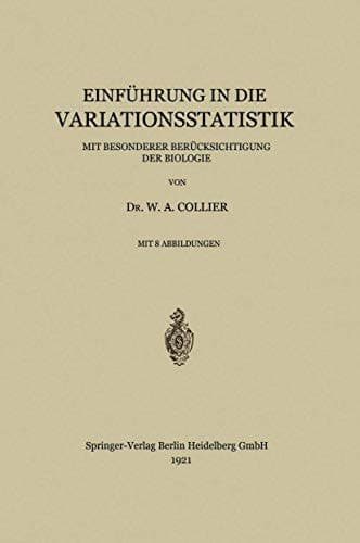 Einführung in die Variationsstatistik Mit Besonderer Berücksichtigung der Biologie