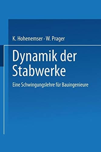Dynamik der Stabwerke: Eine Schwingungslehre für Bauingenieure (German Edition)